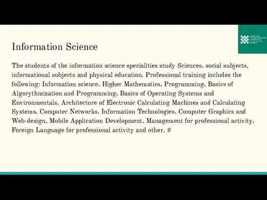 Information Science The students of the information science specialities study Sciences, social