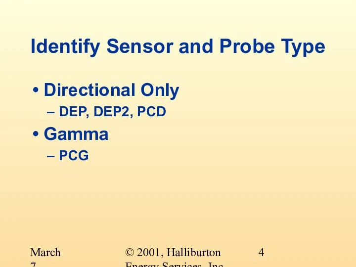 © 2001, Halliburton Energy Services, Inc. March 7, 2001 Identify Sensor and