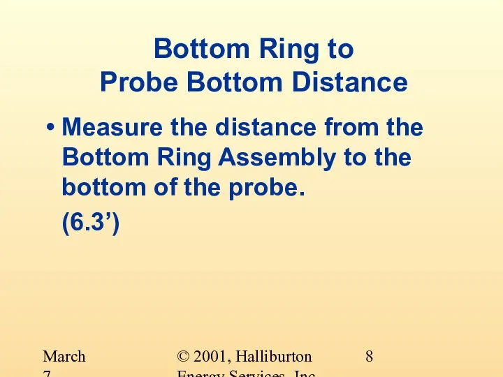 © 2001, Halliburton Energy Services, Inc. March 7, 2001 Bottom Ring to