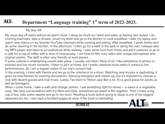 alt.edu.kz Department “Language training” 1st term of 2022-2023. My Day Off My