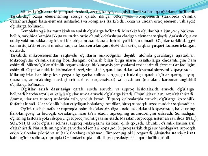 Mineral o’g’itlar tarkibga qarab fosforli, azotli, kaliyli, magniyli, borli va boshqa o’g’itlarga