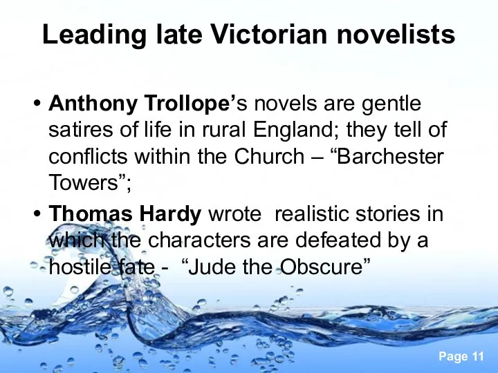 Leading late Victorian novelists Anthony Trollope’s novels are gentle satires of life