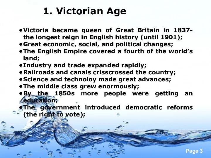 1. Victorian Age Victoria became queen of Great Britain in 1837- the