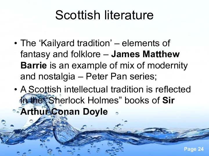 Scottish literature The ‘Kailyard tradition’ – elements of fantasy and folklore –