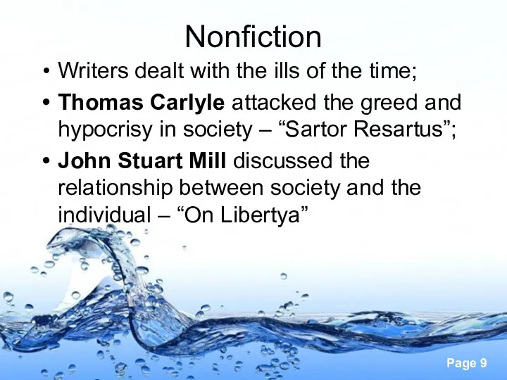 Nonfiction Writers dealt with the ills of the time; Thomas Carlyle attacked