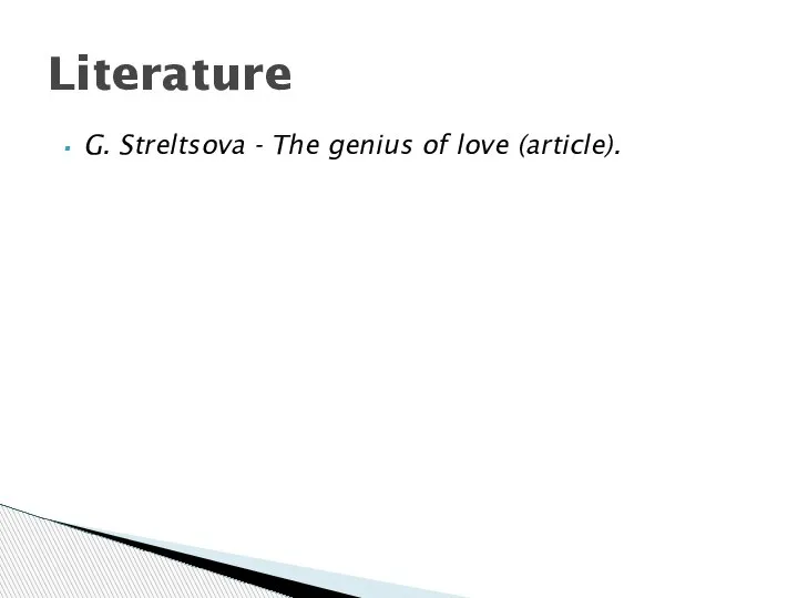 G. Streltsova - The genius of love (article). Literature