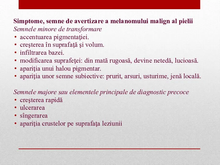 Simptome, semne de avertizare a melanomului malign al pielii Semnele minore de