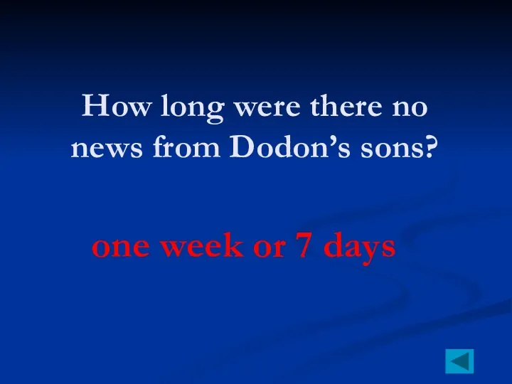 How long were there no news from Dodon’s sons? one week or 7 days