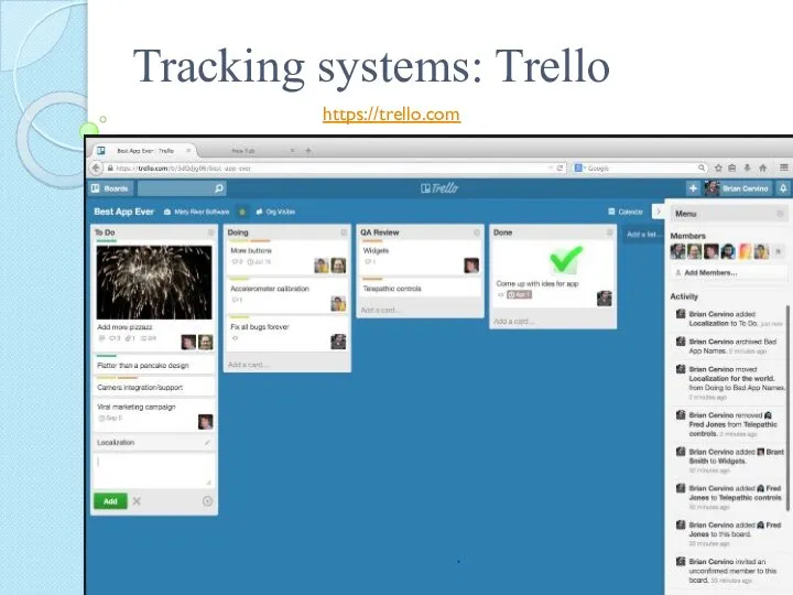 Tracking systems: Trello https://trello.com