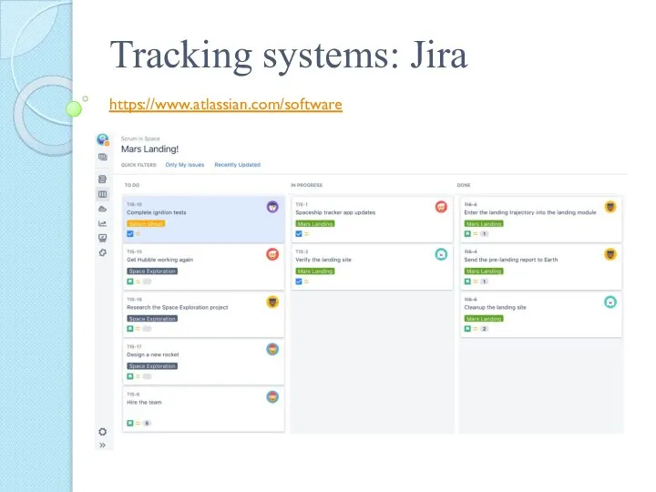 Tracking systems: Jira https://www.atlassian.com/software