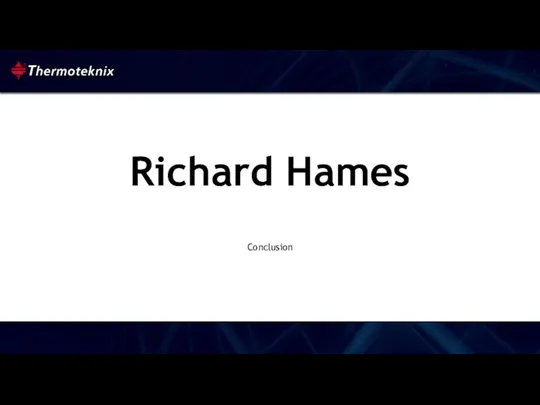 Richard Hames Conclusion