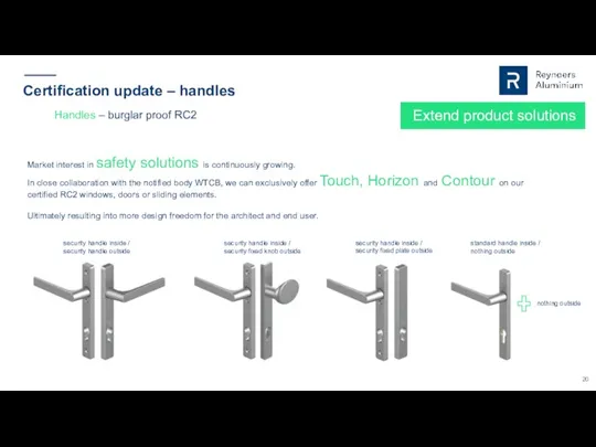 Certification update – handles Extend product solutions Market interest in safety solutions