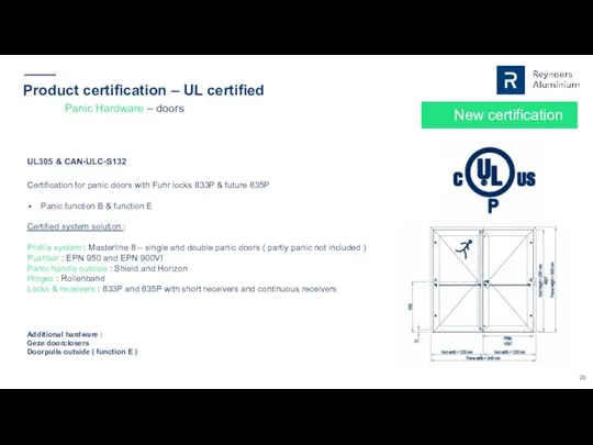 Product certification – UL certified New certification UL305 & CAN-ULC-S132 Certification for