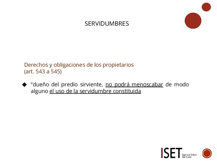 SERVIDUMBRES Derechos y obligaciones de los propietarios (art. 543 a 545) “dueño