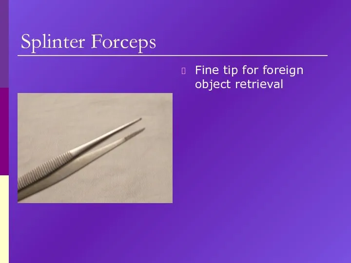 Splinter Forceps Fine tip for foreign object retrieval