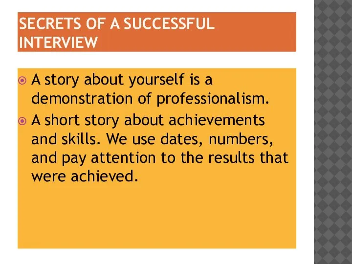 SECRETS OF A SUCCESSFUL INTERVIEW A story about yourself is a demonstration