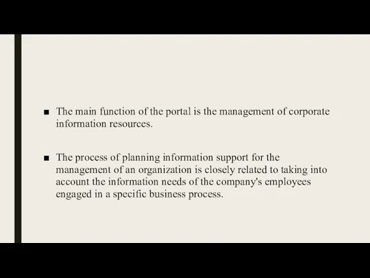 The main function of the portal is the management of corporate information