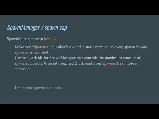 SpawnManager / spawn cap SpawnManager script level 6 Make your Spawner /