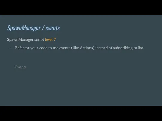 SpawnManager / events SpawnManager script level 7 Refactor your code to use
