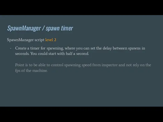 SpawnManager / spawn timer SpawnManager script level 2 Create a timer for