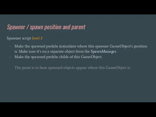 Spawner / spawn position and parent Spawner script level 3 Make the