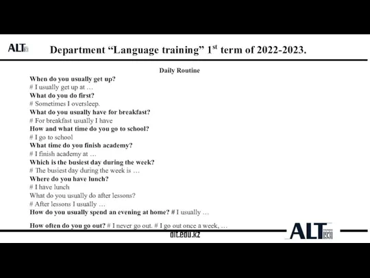 alt.edu.kz Department “Language training” 1st term of 2022-2023. Daily Routine When do