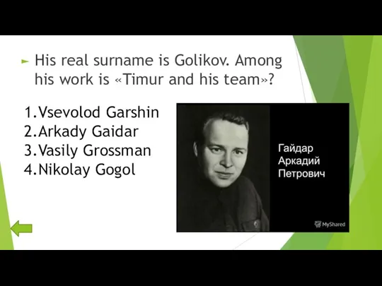 His real surname is Golikov. Among his work is «Timur and his