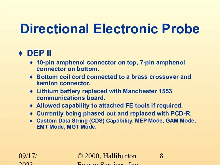 © 2000, Halliburton Energy Services, Inc. 09/17/2023 Directional Electronic Probe DEP II