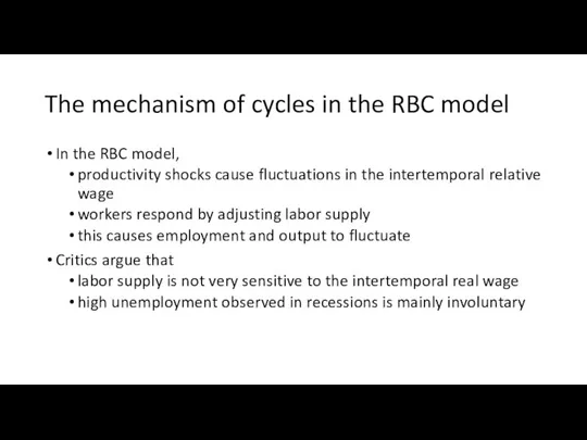 The mechanism of cycles in the RBC model In the RBC model,