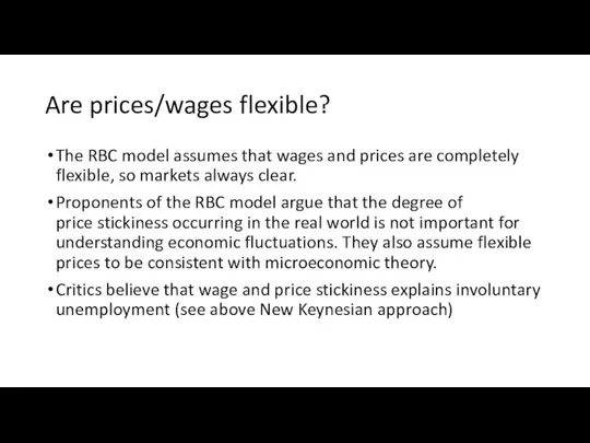 Are prices/wages flexible? The RBC model assumes that wages and prices are