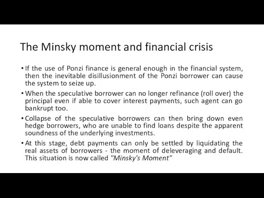 The Minsky moment and financial crisis If the use of Ponzi finance