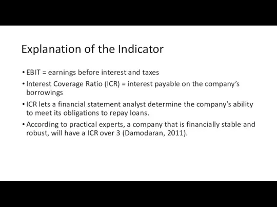 Explanation of the Indicator EBIT = earnings before interest and taxes Interest