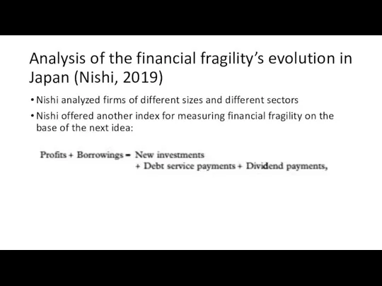 Analysis of the financial fragility’s evolution in Japan (Nishi, 2019) Nishi analyzed