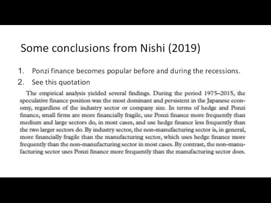 Some conclusions from Nishi (2019) Ponzi finance becomes popular before and during