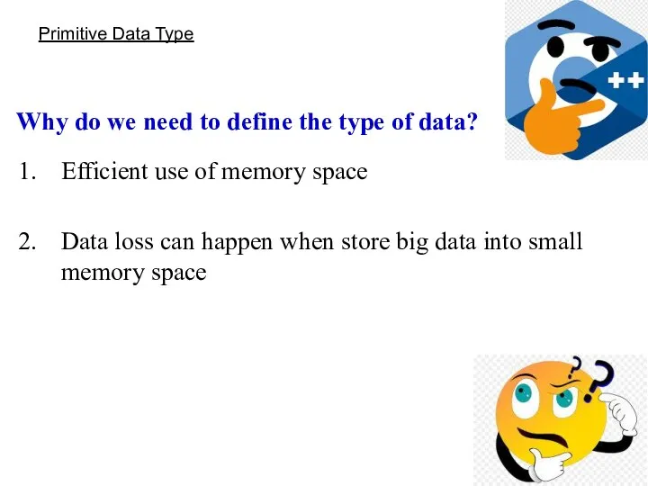 Primitive Data Type Why do we need to define the type of