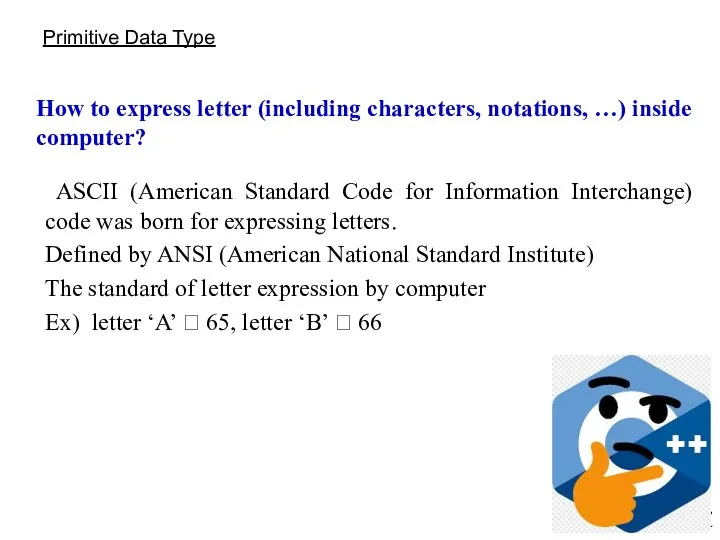 Primitive Data Type How to express letter (including characters, notations, …) inside