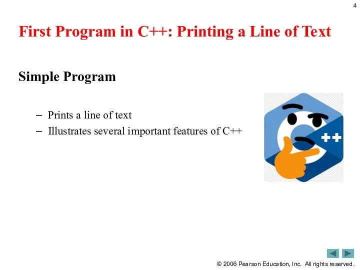 First Program in C++: Printing a Line of Text Simple Program Prints