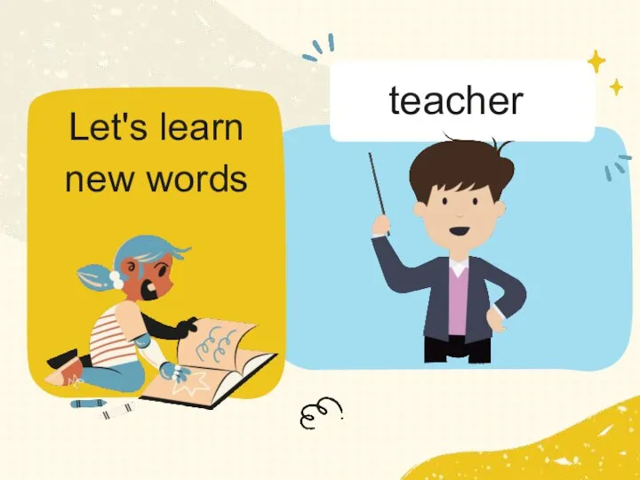 Let's learn new words teacher
