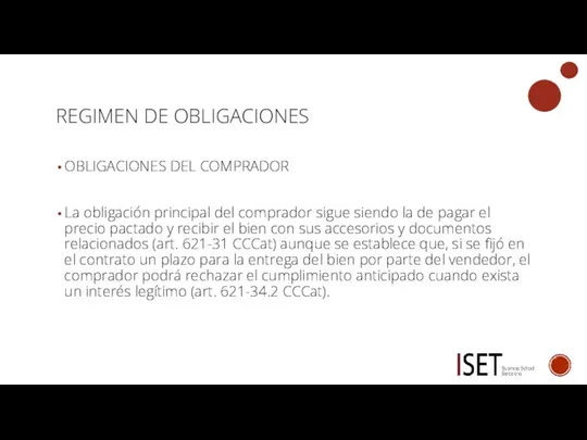 REGIMEN DE OBLIGACIONES OBLIGACIONES DEL COMPRADOR La obligación principal del comprador sigue