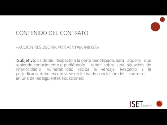 CONTENIDO DEL CONTRATO ACCIÓN RESCISORIA POR VENTAJA INJUSTA -Subjetivo: Es doble. Respecto