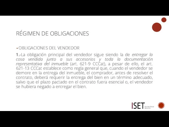 RÉGIMEN DE OBLIGACIONES OBLIGACIONES DEL VENDEDOR 1.-La obligación principal del vendedor sigue