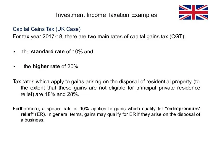 Capital Gains Tax (UK Case) For tax year 2017-18, there are two