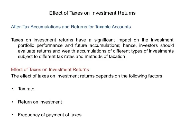 Effect of Taxes on Investment Returns After-Tax Accumulations and Returns for Taxable