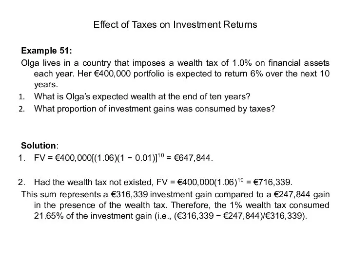 Effect of Taxes on Investment Returns Example 51: Olga lives in a