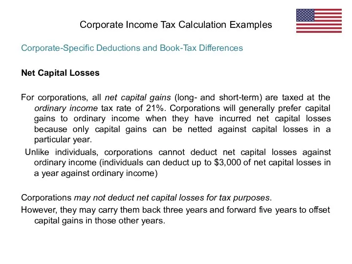 Corporate-Specific Deductions and Book-Tax Differences Net Capital Losses For corporations, all net