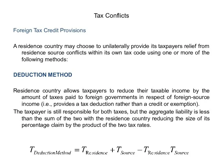 Foreign Tax Credit Provisions A residence country may choose to unilaterally provide