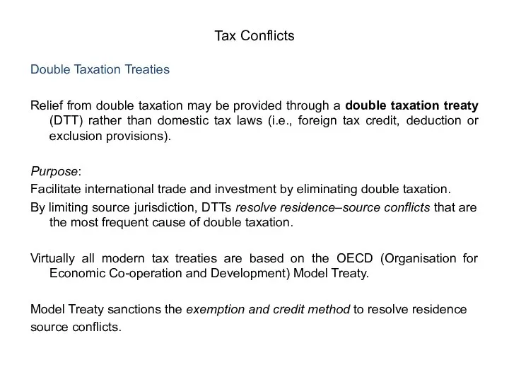 Double Taxation Treaties Relief from double taxation may be provided through a