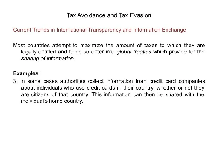 Current Trends in International Transparency and Information Exchange Most countries attempt to