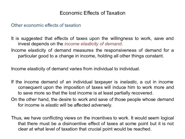 Other economic effects of taxation It is suggested that effects of taxes