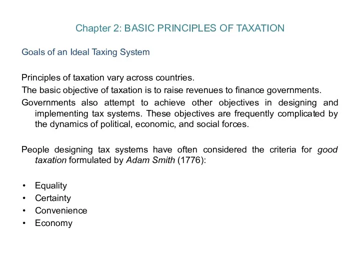 Chapter 2: BASIC PRINCIPLES OF TAXATION Goals of an Ideal Taxing System